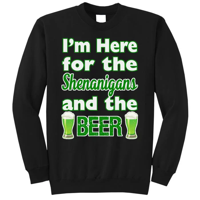 St. Patrick's Day I'm Here For Shenanigans And Beer Design Sweatshirt