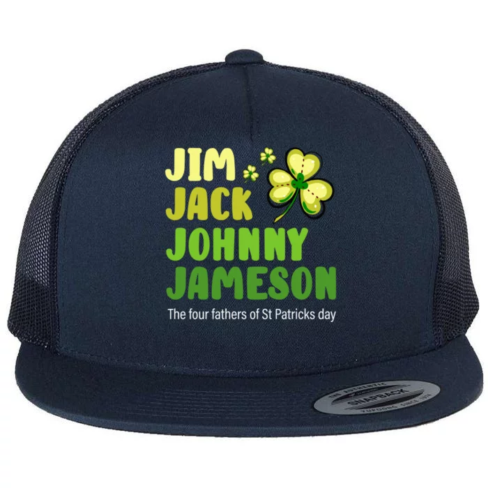 St Patricks Day Funny Quote Jack Jim Johnny Cute Gift Flat Bill Trucker Hat