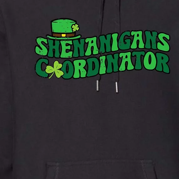 St Patricks Day Shenanigans Coordinator Saint Pattys Teacher Premium Hoodie