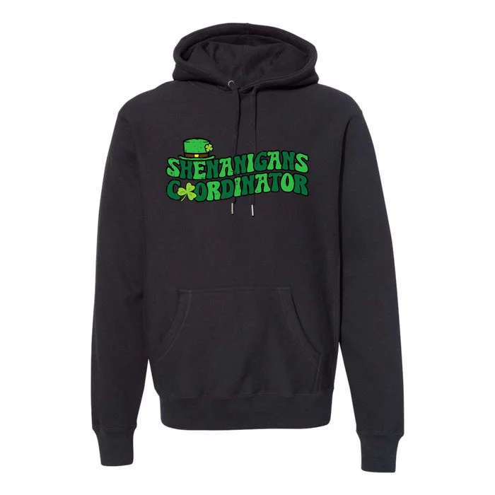 St Patricks Day Shenanigans Coordinator Saint Pattys Teacher Premium Hoodie