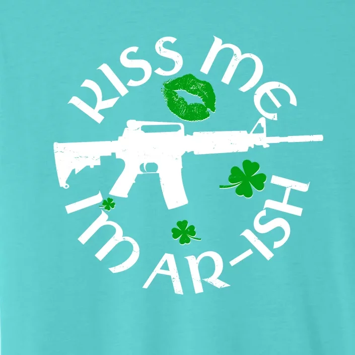 St Patricks Day Kiss Me Im Arish Ar Gun ChromaSoft Performance T-Shirt