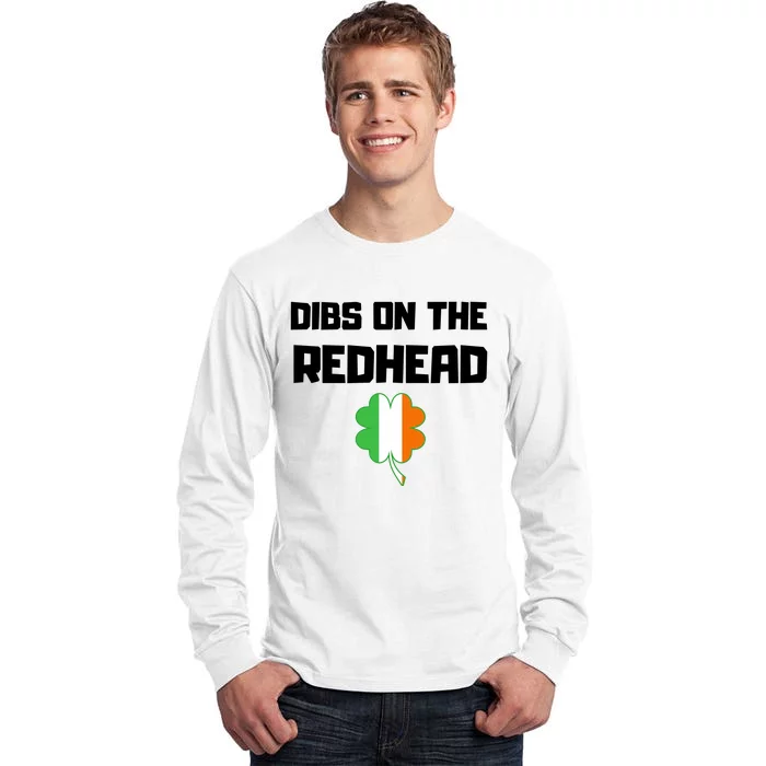 St Patricks Day Dibs On The Redhead Funny Tall Long Sleeve T-Shirt