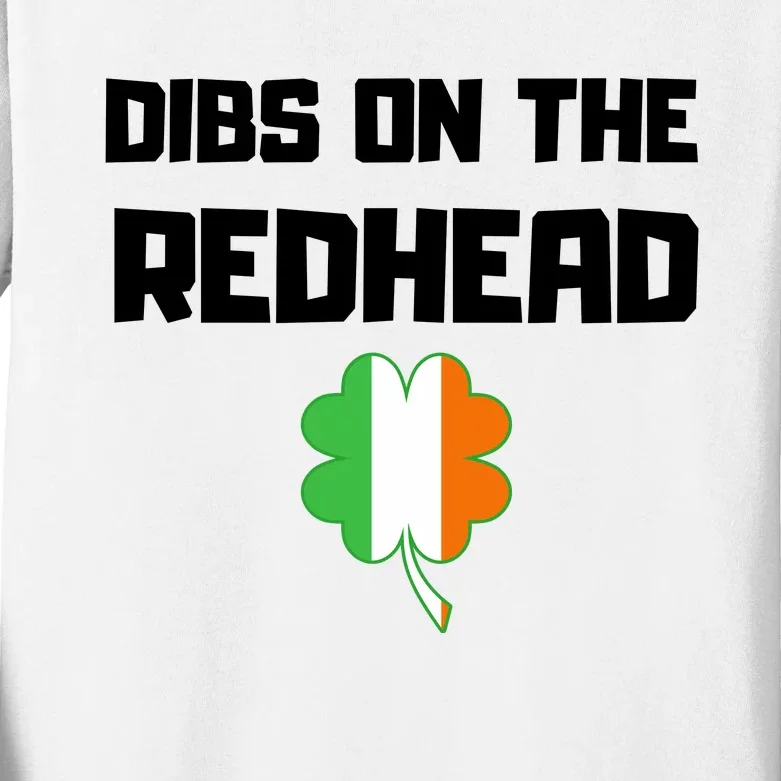 St Patricks Day Dibs On The Redhead Funny Kids Long Sleeve Shirt