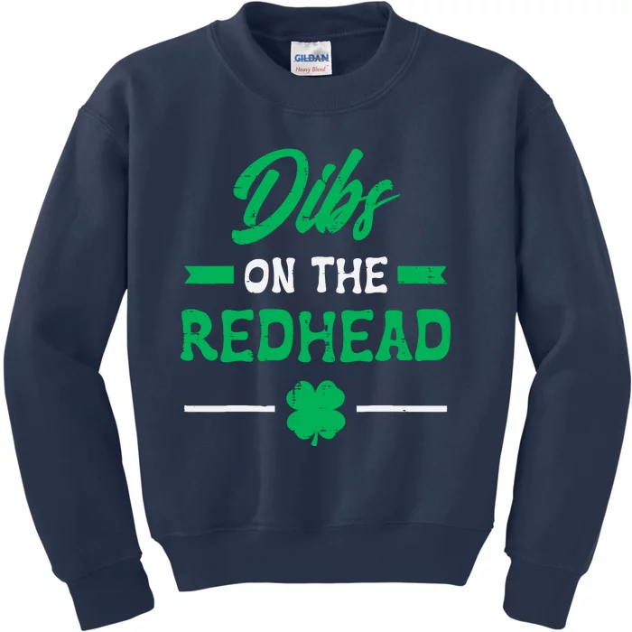 St Patricks Day Dibs Redhead Saint Pattys Paddys Kids Sweatshirt