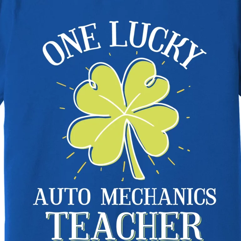 St Patricks Day Meaningful Gift Lucky Auto Mechanics Coach Gift Premium T-Shirt