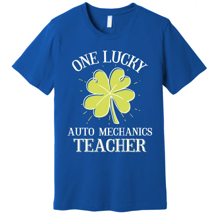 St Patricks Day Meaningful Gift Lucky Auto Mechanics Coach Gift Premium T-Shirt