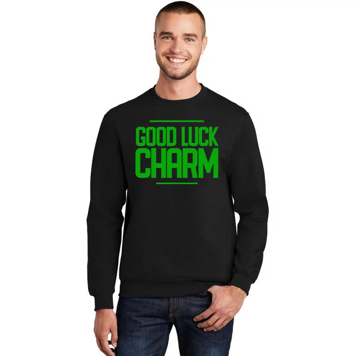 St. Patty Day Saint Patrick's Day Good Luck Charm Tall Sweatshirt