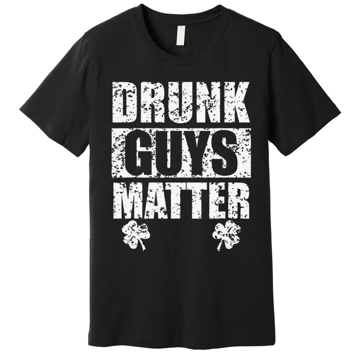 Saint Patrick's Day Drunk Guys Matter Irish Beer Premium T-Shirt