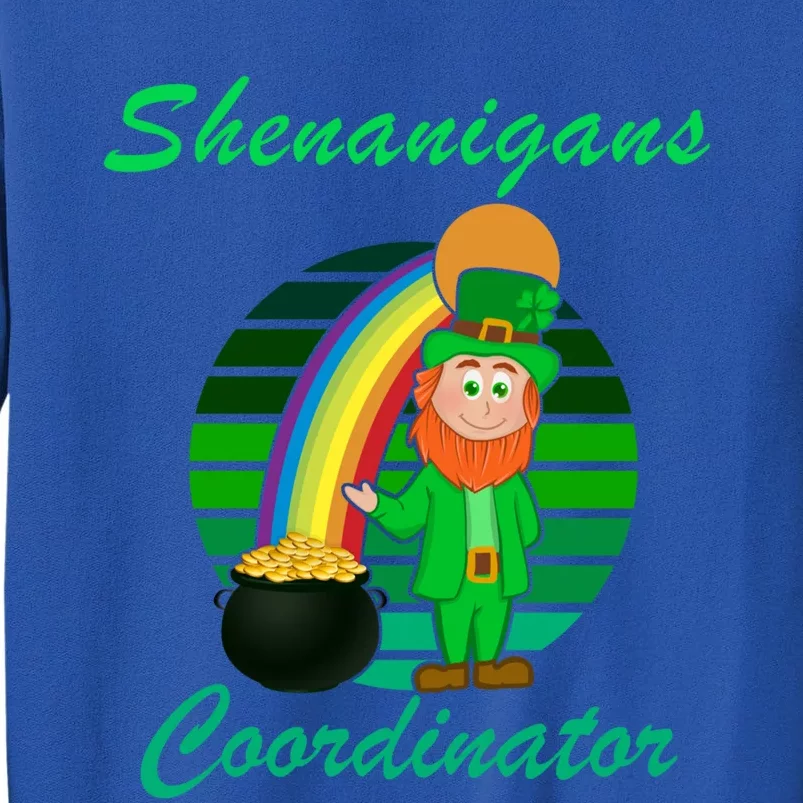 St Patricks Day Leprechaun Shenanigans Coordinator Rainbow Gift Tall Sweatshirt