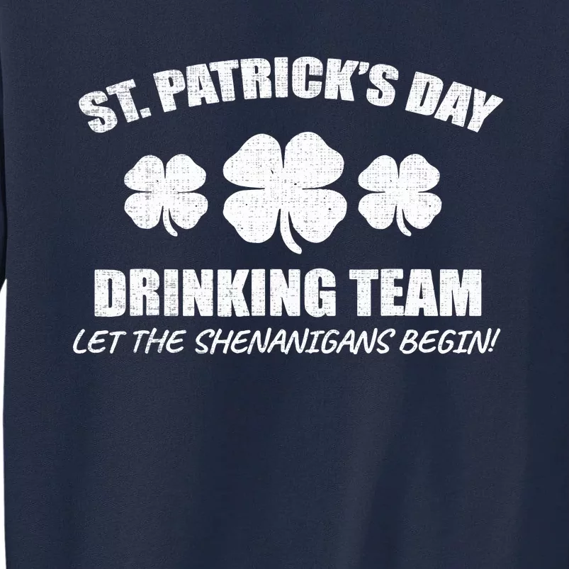 St Patricks Day Drinking Team Irish Beer Lover Gift Tall Sweatshirt