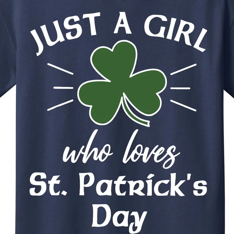 St. Patricks Days For Wo Just A Girl Loves St Pats Kids T-Shirt