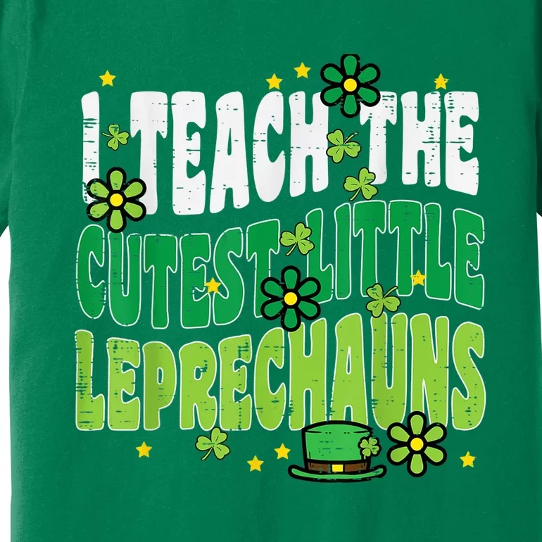 St Patrick Day Teach Little Leprechauns Saint Paddys Teacher Premium T-Shirt