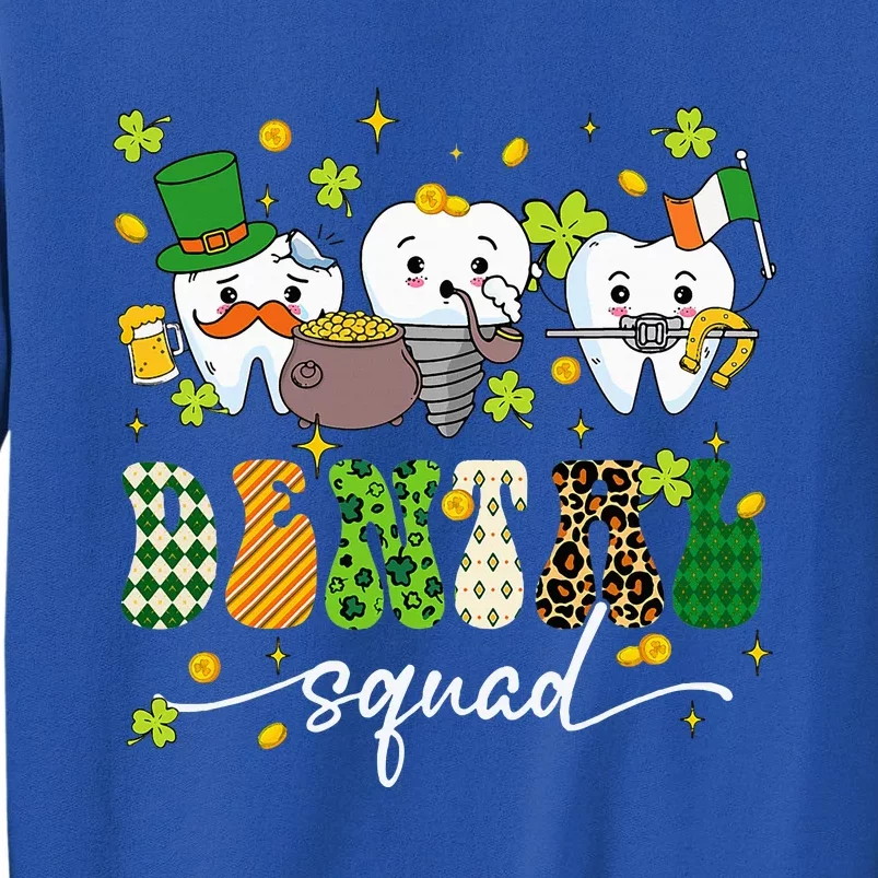 St Patrick Day Dental Squad Saint Paddys Teeth Irish Dentist Tall Sweatshirt