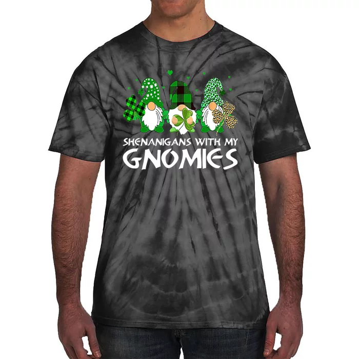 St Patricks Day Shenanigans With My Gnomies Gnomes Shamrock Tie-Dye T-Shirt