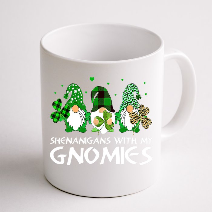 St Patricks Day Shenanigans With My Gnomies Gnomes Shamrock Front & Back Coffee Mug