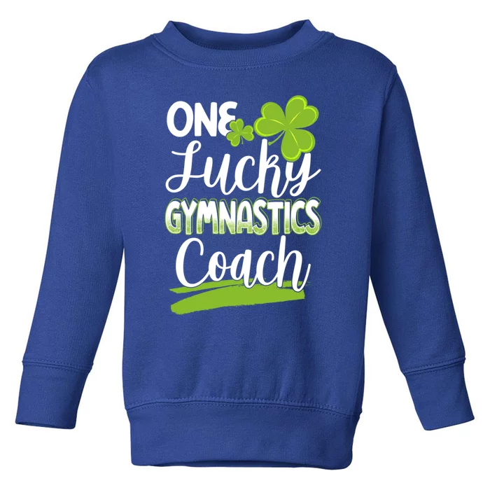 St Patricks Day Gift For Gymnastics Coach One Lucky Gift Toddler Sweatshirt