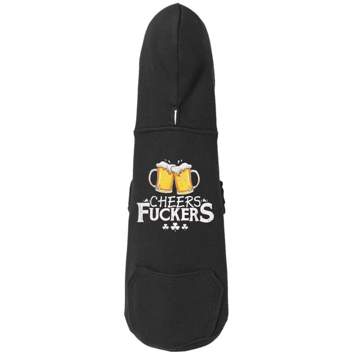 St Patricks Day Shirt Cheers Fuckers Funny Beer Drinking Doggie 3-End Fleece Hoodie