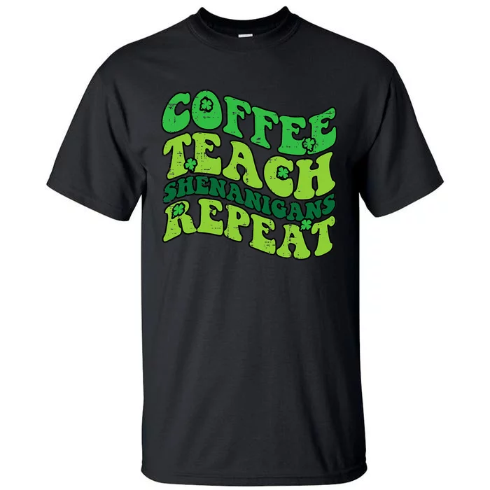 St Patricks Day Coffee Teach Saint Paddys Teacher Tall T-Shirt