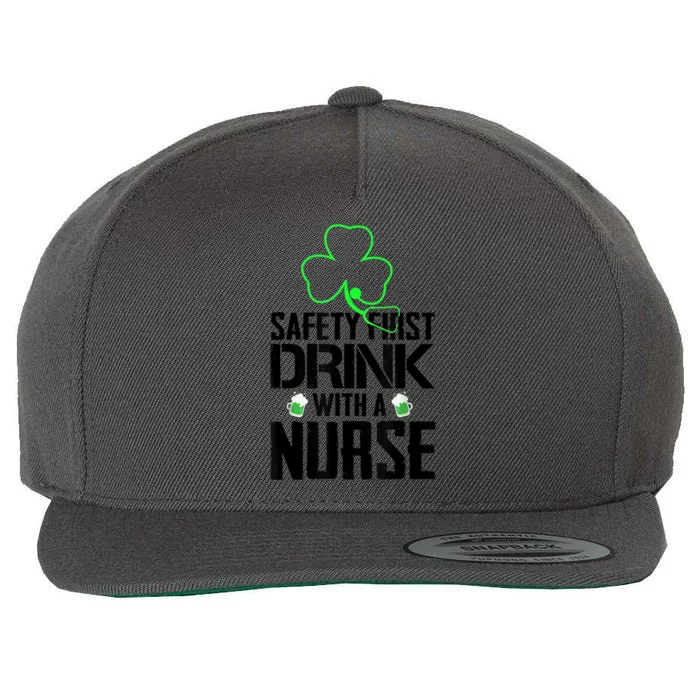 St PatrickS Day Safety First Drink With A Nurse Beer Lovers Gift Wool Snapback Cap