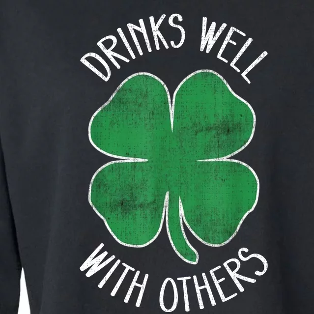 St Patricks Day Beer Funny Drinks Well With Others Drunk Gift Cropped Pullover Crew