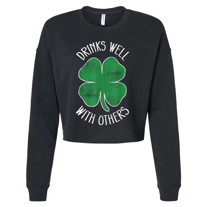 St Patricks Day Beer Funny Drinks Well With Others Drunk Gift Cropped Pullover Crew