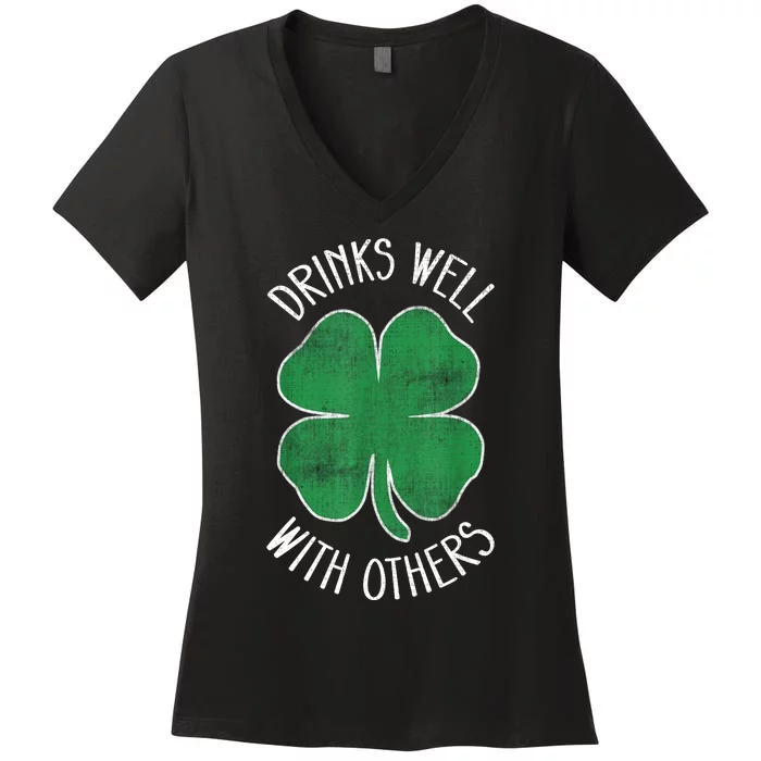 St Patricks Day Beer Funny Drinks Well With Others Drunk Gift Women's V-Neck T-Shirt