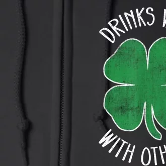 St Patricks Day Beer Funny Drinks Well With Others Drunk Gift Full Zip Hoodie