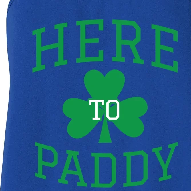 St Patricks Day Here To Paddy Party Ing Shamrock Gift Cool Gift Women's Racerback Tank