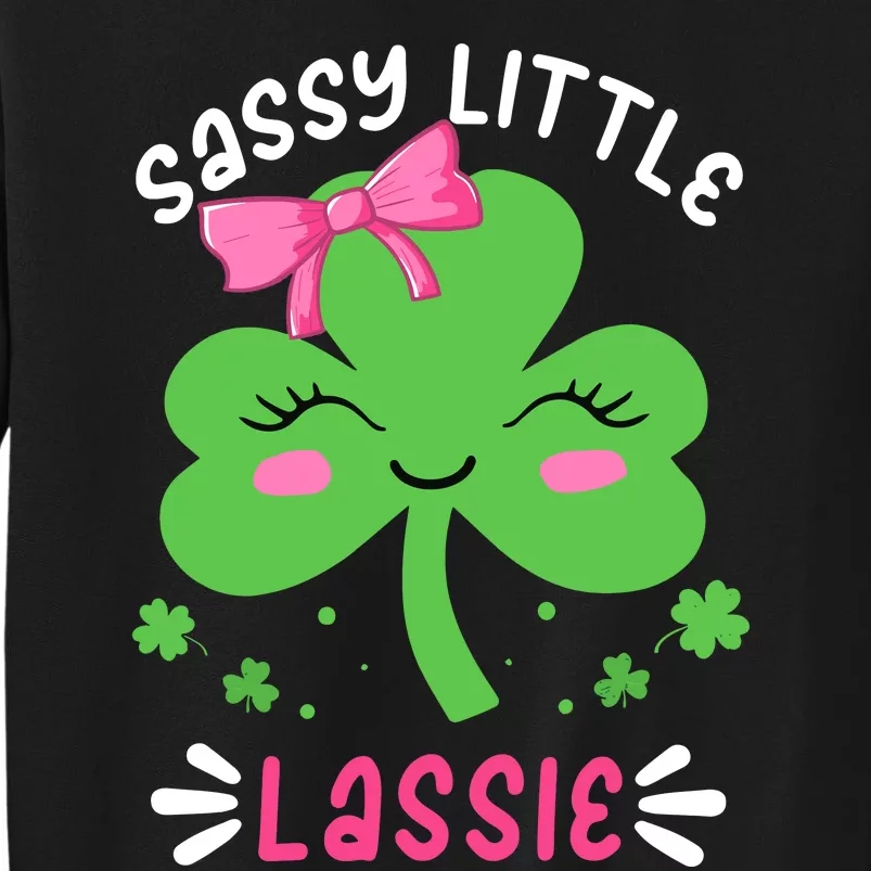 St Patricks Day Sassy Little Lassie Funny Tall Sweatshirt