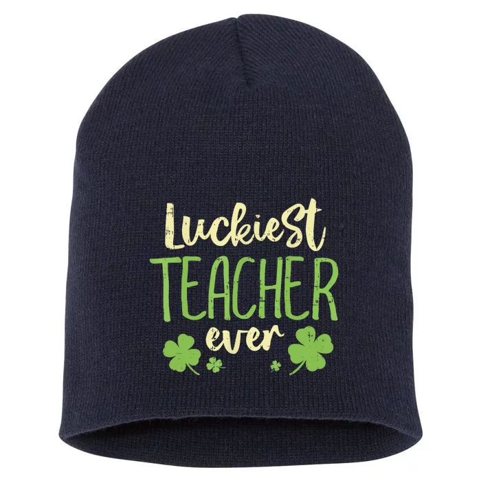 St Patricks Day Teaching Luckiest Teacher Ever Gift Short Acrylic Beanie