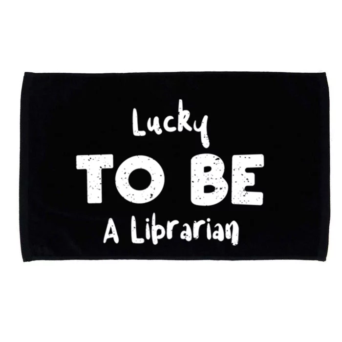 St Patricks Day: Lucky To Be A Librarian Cute Gift Reading Great Gift Microfiber Hand Towel