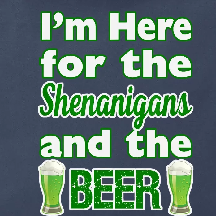 St. Patrick's Day I'm Here for Shenanigans and Beer Design Zip Tote Bag