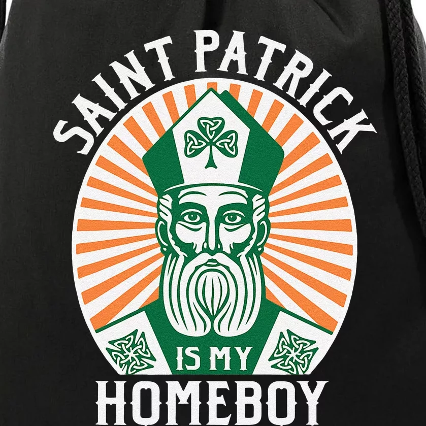 St. Patrick's Day Saint Patrick Is My Homeboy Drawstring Bag