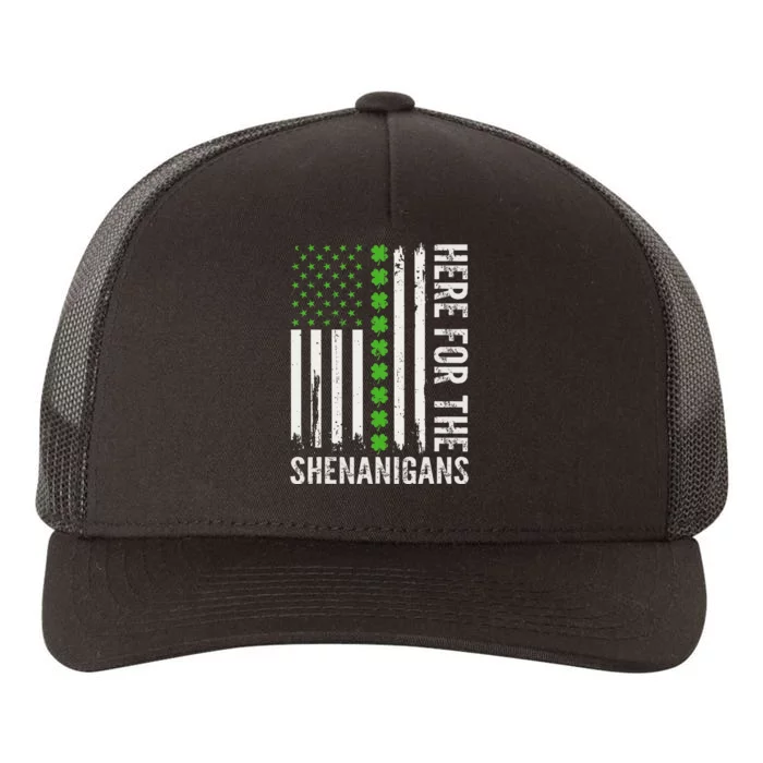 St Patricks Day Here For The Shenanigans St Patricks Day Yupoong Adult 5-Panel Trucker Hat