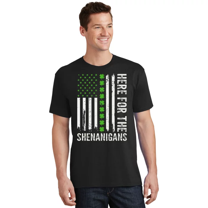 St Patricks Day Here For The Shenanigans St Patricks Day T-Shirt