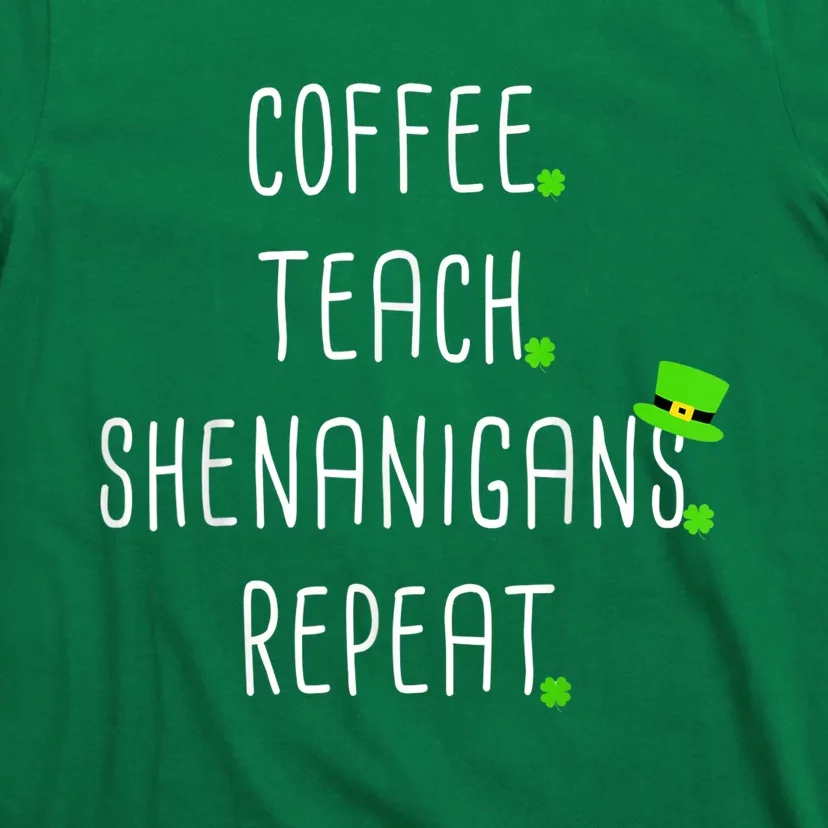 St Patricks Day Teachers Design For Teacher Who Loves Coffee T-Shirt