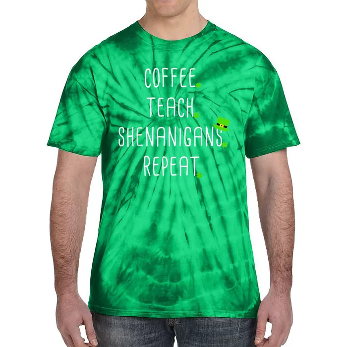 St Patricks Day Teachers Design For Teacher Who Loves Coffee Tie-Dye T-Shirt