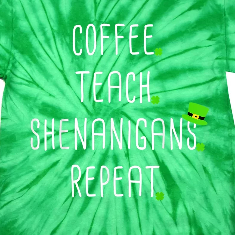 St Patricks Day Teachers Design For Teacher Who Loves Coffee Tie-Dye T-Shirt