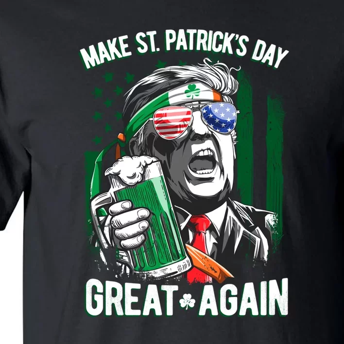 Saint Patricks Day Funny Make Great Again Trump Beer Drinking Mug Gift Tall T-Shirt