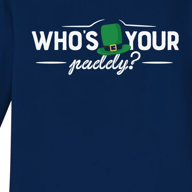 St Patricks Day WhoS Your Paddy Baby Long Sleeve Bodysuit