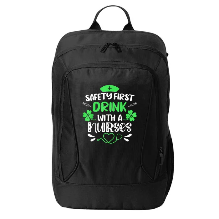 St Patricks Day Nurse Safety First Drink With A Nurse Gift City Backpack