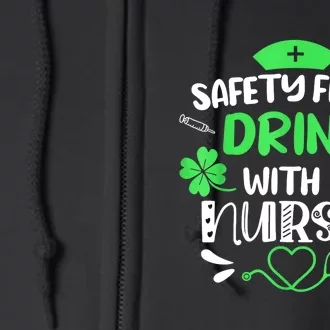 St Patricks Day Nurse Safety First Drink With A Nurse Gift Full Zip Hoodie