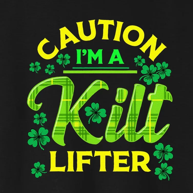 St Patrick's Day Caution I'm A Kilt Lifter Women's Crop Top Tee