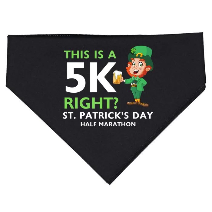 St Patrick's Day This Is A 5k Right Funny Half Marathon 13 1 Gift USA-Made Doggie Bandana