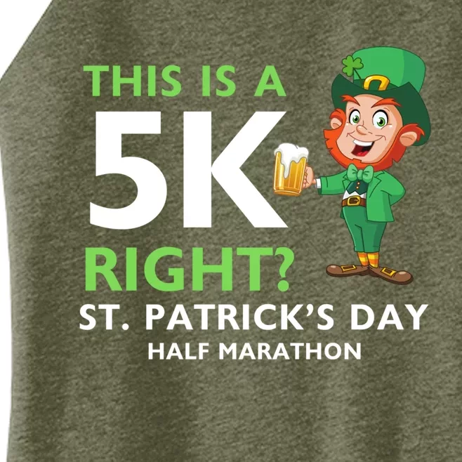 St Patrick's Day This Is A 5k Right Funny Half Marathon 13 1 Gift Women’s Perfect Tri Rocker Tank