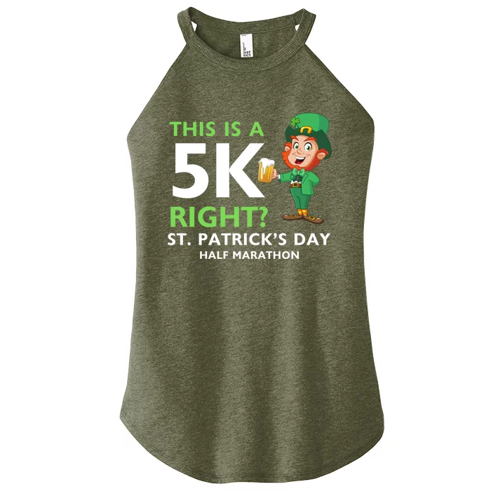 St Patrick's Day This Is A 5k Right Funny Half Marathon 13 1 Gift Women’s Perfect Tri Rocker Tank