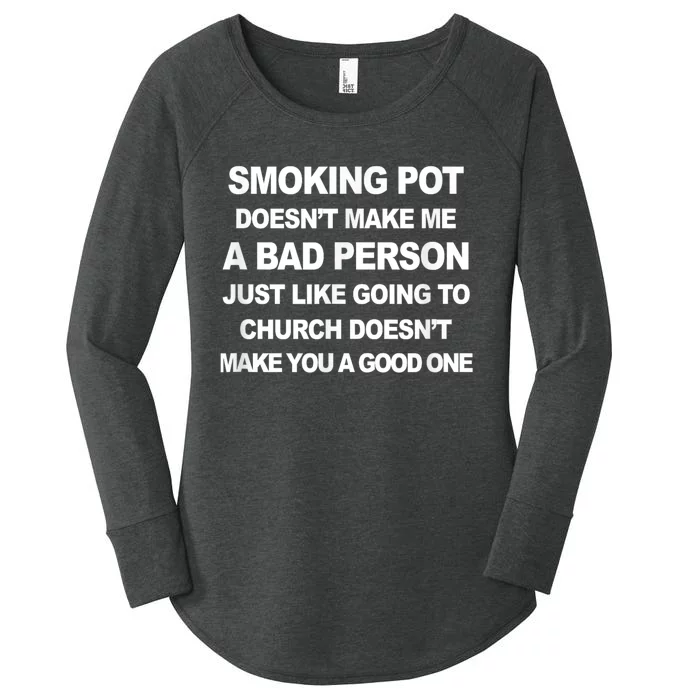 Smoking Pot Does Not Make Me A Bad Person Women's Perfect Tri Tunic Long Sleeve Shirt