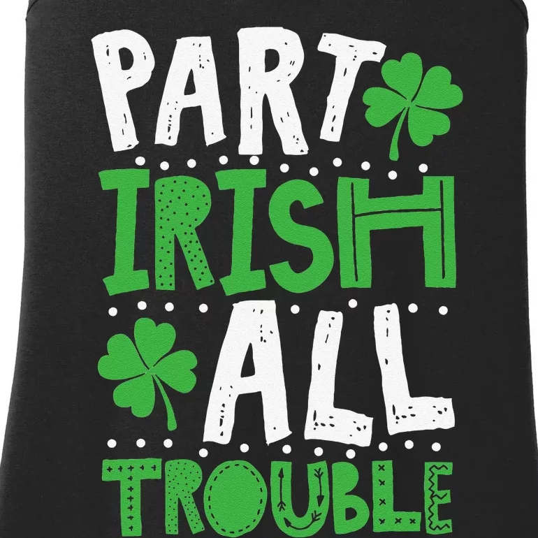 Saint Patrick's Day Part Irish All Trouble Gift Ladies Essential Tank