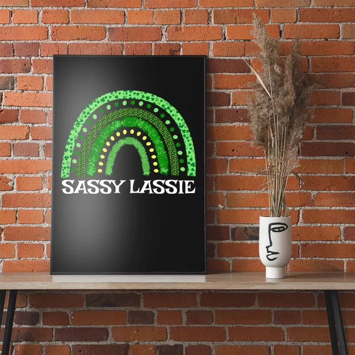 St Patricks Day Women Funny Sassy Lassie Poster