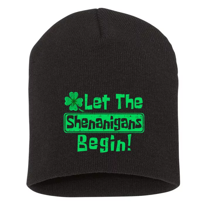 St Patricks Day Let The Shenanigans Begin Short Acrylic Beanie